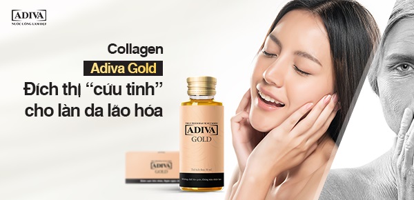 Collagen ADIVA Gold- Đích thị “cứu tinh” cho làn da lão hóa